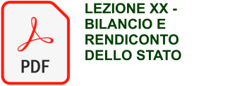 LEZIONE XX - BILANCIO E RENDICONTO DELLO STATO