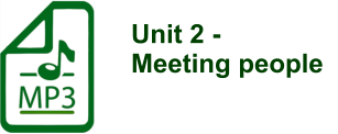 Unit 2 -  Meeting people