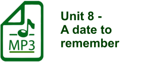 Unit 8 -  A date to remember