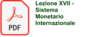 Lezione XVII - Sistema Monetario Internazionale
