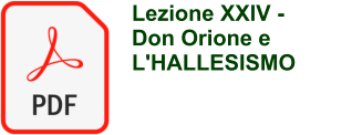 Lezione XXIV -  Don Orione e  L'HALLESISMO