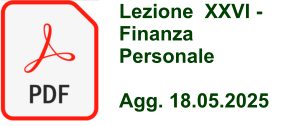 Lezione  XXVI - Finanza Personale  Agg. 18.05.2025
