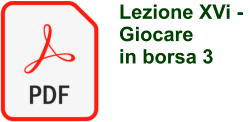 Lezione XVi -  Giocare in borsa 3