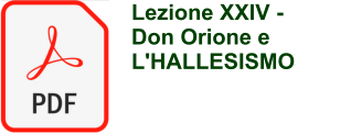 Lezione XXIV -  Don Orione e  L'HALLESISMO