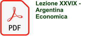 Lezione XXVIX - Argentina Economica