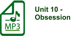 Unit 10 -  Obsession