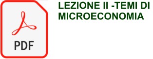 LEZIONE II -TEMI DI MICROECONOMIA