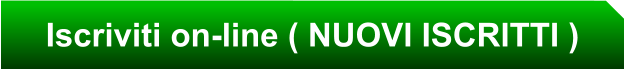 Iscriviti on-line ( NUOVI ISCRITTI )
