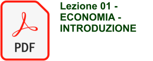 Lezione 01 -  ECONOMIA -  INTRODUZIONE