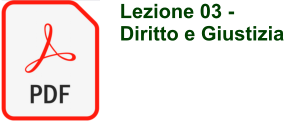 Lezione 03 - Diritto e Giustizia