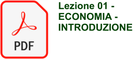 Lezione 01 -  ECONOMIA -  INTRODUZIONE