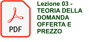 Lezione 03 -  TEORIA DELLA DOMANDA OFFERTA E PREZZO