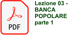 Lezione 03 -  BANCA POPOLARE parte 1