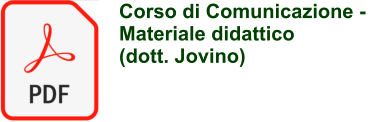 Corso di Comunicazione - Materiale didattico (dott. Jovino)