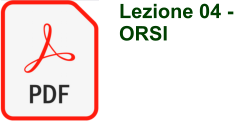 Lezione 04 -  ORSI