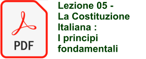 Lezione 05 - La Costituzione Italiana :  I principi fondamentali