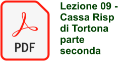 Lezione 09 -  Cassa Risp di Tortona parte seconda