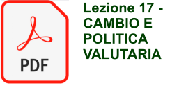 Lezione 17 -  CAMBIO E POLITICA VALUTARIA