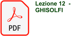 Lezione 12  - GHISOLFI