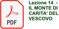 Lezione 14  -  IL MONTE DI CARITA' DEL VESCOVO