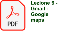 Lezione 6 - Gmail - Google maps