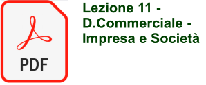 Lezione 11 - D.Commerciale -Impresa e Societ�