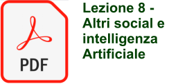 Lezione 8 - Altri social e intelligenza Artificiale