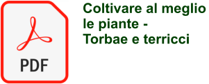 Coltivare al meglio le piante -  Torbae e terricci