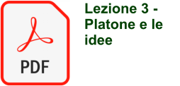 Lezione 3 - Platone e le idee
