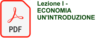 Lezione I - ECONOMIA UN'INTRODUZIONE